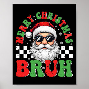 Frohe Weihnachten Bruh Funny Santa Claus Retro Men Poster
