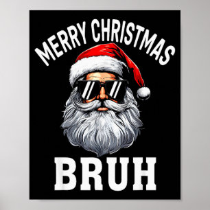 Frohe Weihnachten Bruh Meme Lustiger Spruch für Br Poster