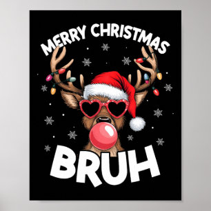 Frohe Weihnachten Bruh Reindeer Funny Xmas Teens K Poster