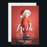 Frohe Weihnachten | German Holiday Photo Card<br><div class="desc">Frohe Weihnachten | Contemporary Holiday Photo Card. Text overlay design by ELKE CLARKE© FOR MONOGRAMGALLERY at Zazzle. Holiday greetings to your loved ones are made easy with this versatile, simple holiday photo card written in a white script font text overlay over your favorite family photo. Replace sample photo with your...</div>