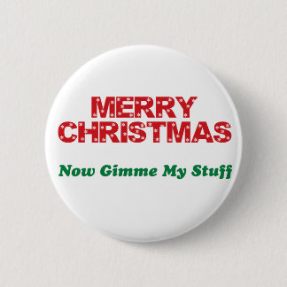 Frohe Weihnachten, jetzt Gimme mein Material Button