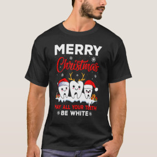 Frohe Weihnachten mag alle deine Zähne weißes Zahn T-Shirt