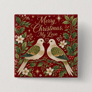 Frohe Weihnachten, meine Liebe, Turteltauben, Stec Button