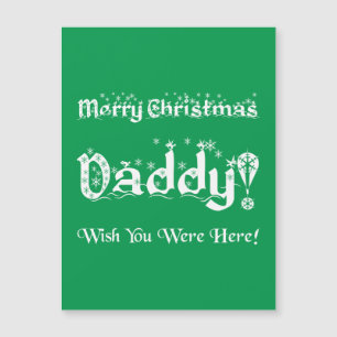 Frohe Weihnachten Papa! Wünscht, ihr wäret hier! Magnetkarte