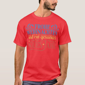 Frohe Weihnachten und Ein Gesundes Neues Jahr T-Shirt