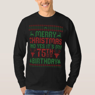 Frohe Weihnachten und ja, es ist mein 75. Geburtst T-Shirt