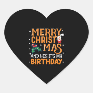 Frohe Weihnachten und ja, es ist mein Geburtstag Herz-Aufkleber