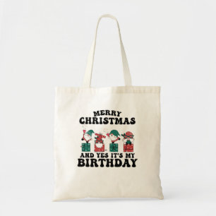 Frohe Weihnachten und ja, es ist mein Geburtstag Tragetasche