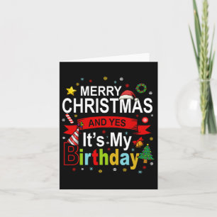 Frohe Weihnachten und ja, es ist mein Geburtstagsg Karte