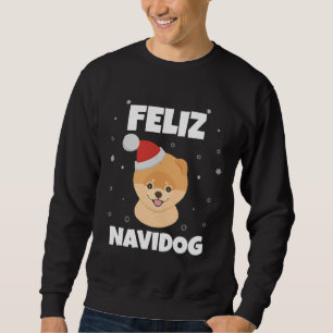 Frohe Weihnachten Unisex Feliz Navidog Spitz Fu Sweatshirt