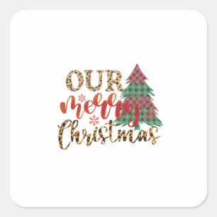 Frohe Weihnachten Unsere frohe Weihnachten Quadratischer Aufkleber