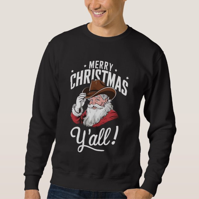 Frohe Weihnachten Y'all Country Cowboy Santa Claus Sweatshirt (Vorderseite)