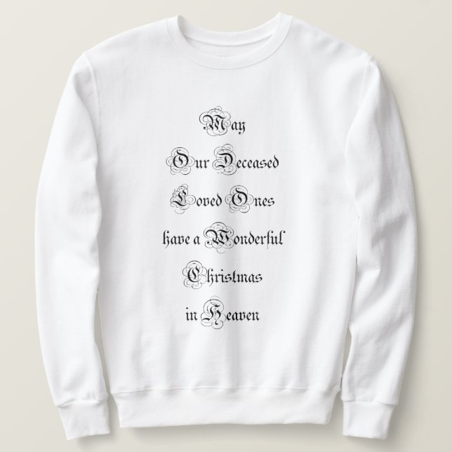 Frohe Weihnachtswünsche für verstorbene Liebe Sweatshirt (Design vorne)
