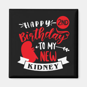 Frohen 2. Geburtstag an meine neue Niere, Transpla Magnet