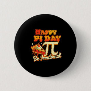 Frohen Pi-Tag Sei Irrationale Pi-Zahl Symbol Pie M Button