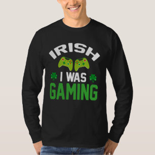 Frohen St. Patrick's Day für Iren Ich war Gamer Mä T-Shirt