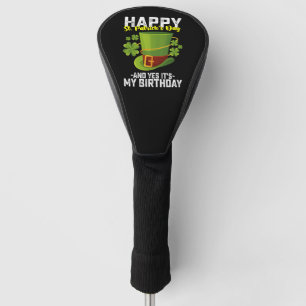 Frohen St. Patrick's Day Und Ja Es Ist Mein Geburt Golf Headcover