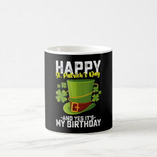 Frohen St. Patrick's Day Und Ja Es Ist Mein Geburt Kaffeetasse