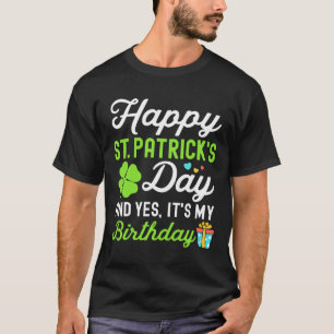 Frohen St. Patrick's Day Und Ja Es Ist Mein Geburt T-Shirt