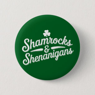 Frohen St Patricks Tag Glück Kleeblatt&Shenanigans Button