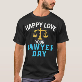Frohen Tag des geliebten Anwalts Rechtswissenschaf T-Shirt