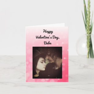 Frohen Valentinstag Babe, füge dein eigenes Foto h Karte