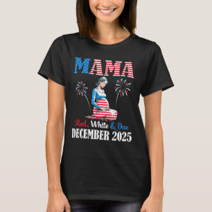 Frohes 4. Juli Tag Mama Rot Weiß Und Fällig Dez. T-Shirt