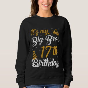 Frohes Es ist mein 17. Geburtstag von BIG BRO 2008 Sweatshirt