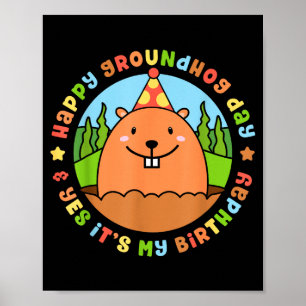 Frohes Groundhog Day Und Ja Es Ist Meine Geburtsta Poster