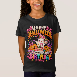 Frohes Halloween und ja, es ist mein Geburtstag Go T-Shirt