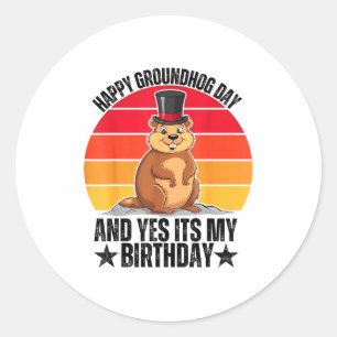 Frohes Murmeltiertag Und Ja Es Ist Mein Geburtstag Runder Aufkleber