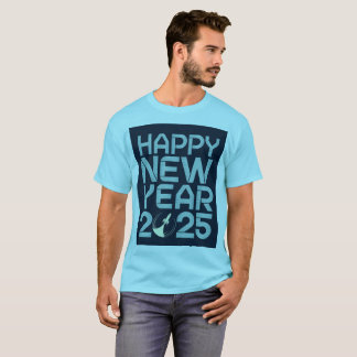 Frohes neues Jahr 2025 T - Shirt