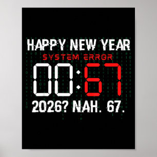 Frohes neues Jahr 2026 Humor Uhr 6 7 Meme System F Poster