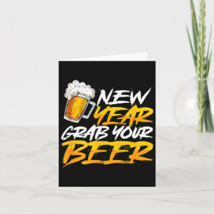 Frohes neues Jahr Schnappen Sie sich Ihr Bier Lust Karte