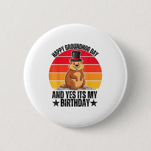 Frohes Tag des Murmeltieres Und Ja, es ist mein Ge Button