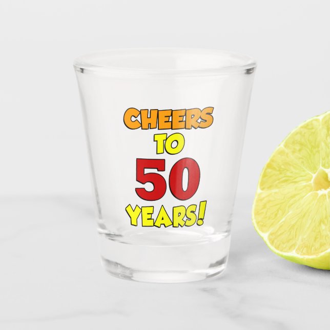 Fröhlich bis 50 Jahre farbenfroh Schnapsglas (Vorderseite)