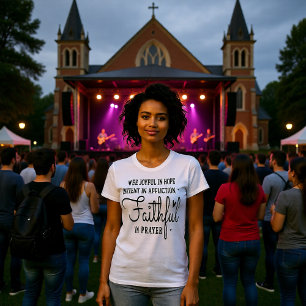 Fröhliche Hoffnung Geduldige Trübsal Treue Gebet T T-Shirt