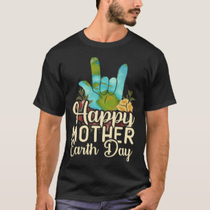 Fröhliche Mutter Erde Tag Umwelt Blumenauge Dist T-Shirt