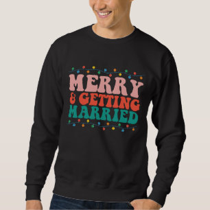 Fröhliche und heiratsfähige Weihnachtsfeier Sweatshirt
