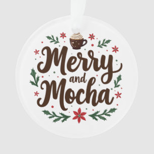 Fröhliche und mocha Drink Weihnachtskaffee Weihnac Ornament
