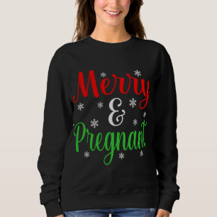 Fröhliche und schwangere Weihnachten Weihnachten W Sweatshirt