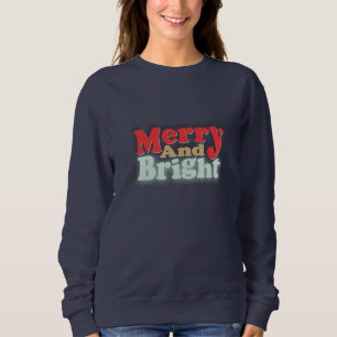Fröhliche und strahlende Weihnachtsfeiertage Sweatshirt