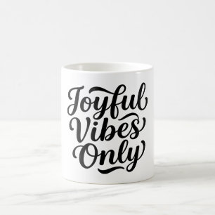 Fröhliche Vibes Typografie Kaffeetasse