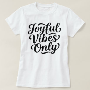 Fröhliche Vibes Typografie T-Shirt