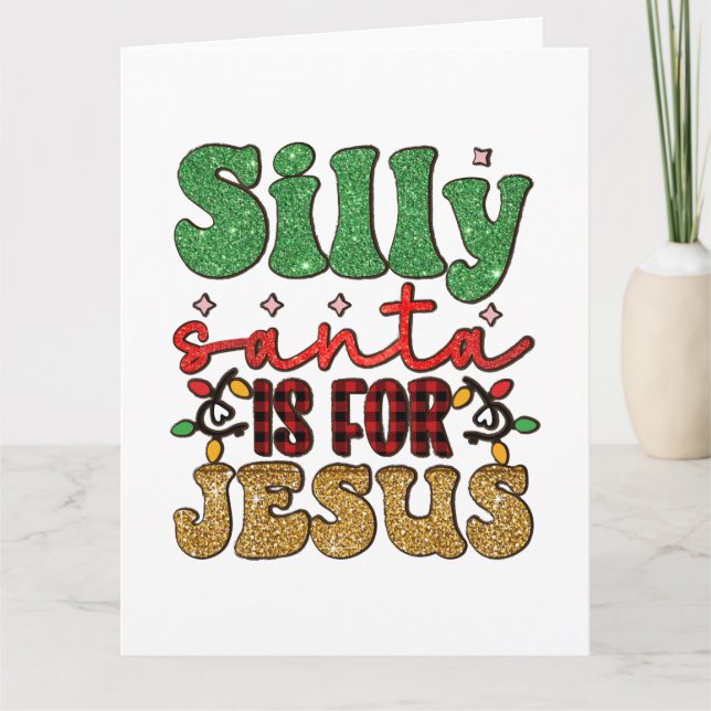 Fröhliche Weihnachten Albern ist für Jesus Karte (Vorderseite)