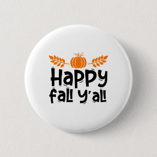 Fröhlicher Herbst euch alle Lustiger Thanksgiving- Button