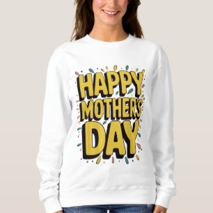 Fröhlicher Muttertag - kühne Schriftzeichen Sweatshirt