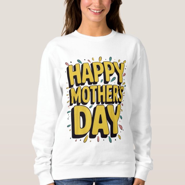 Fröhlicher Muttertag - kühne Schriftzeichen Sweatshirt (Vorderseite)