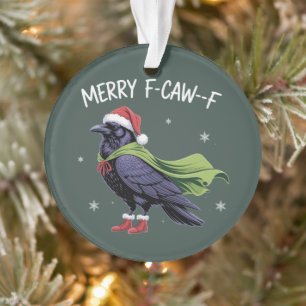 Fröhliches F-Caw-F Rabe Lustiges Weihnachten Krähe Ornament
