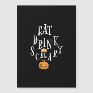 Fröhliches Halloween Iss Trinke Und Sei Gruselig T Magnetkarte